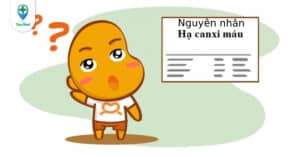 Bật mí 4 nguyên nhân hạ canxi máu phổ biến bạn nên biết