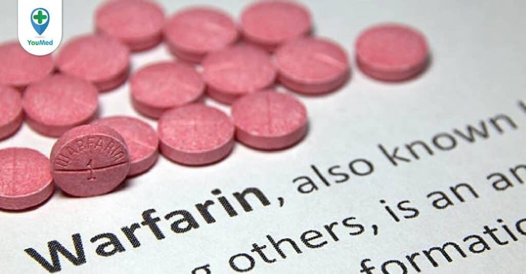 Thuốc chống đông Warfarin là gì? Công dụng, cách dùng và lưu ý