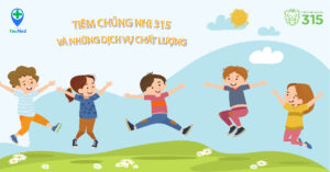 Hệ thống tiêm chủng nhi 315 có những dịch vụ nào?