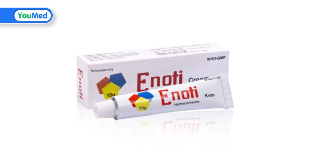 Enoti là thuốc gì? Công dụng, cách dùng và lưu ý khi sử dụng
