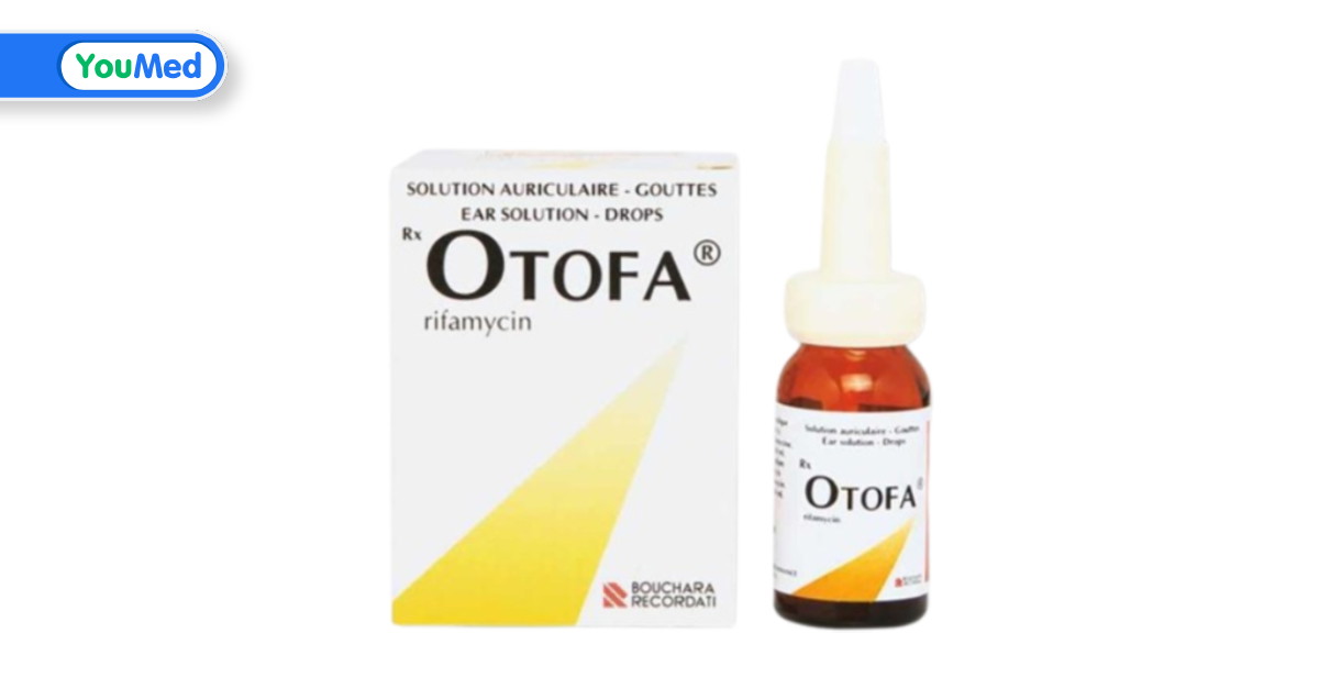 Otofa 10 ml là thuốc gì? Công dụng, cách dùng và lưu ý - YouMed