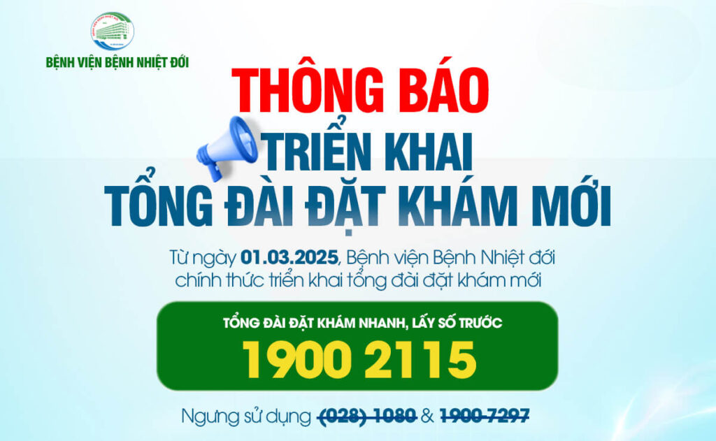 Thông báo chính thức từ bệnh viện về số tổng đài đặt lịch khám Bệnh viện Nhiệt đới mới