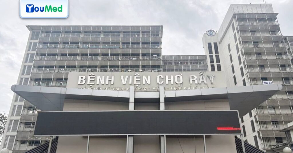 Phòng khám Chuyên gia Bệnh Viện Chợ Rẫy: Quy trình & kinh nghiệm đi khám