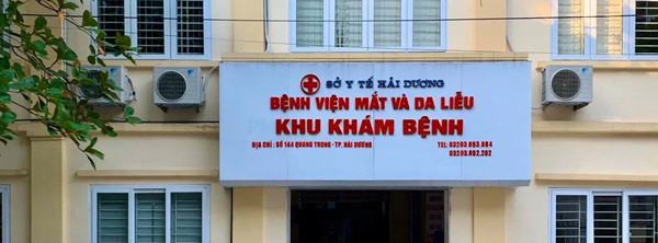 Bệnh viện Mắt và Da liễu Hải Dương trực thuộc Sở Y tế TP.  Hải Phòng