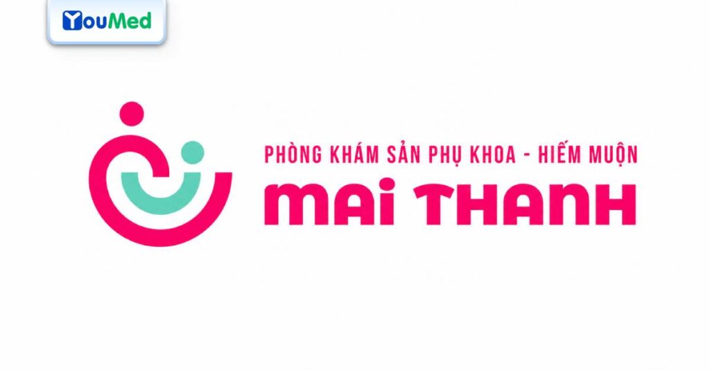 Hướng dẫn khám, chữa bệnh tại Phòng khám Sản phụ khoa Mai Thanh